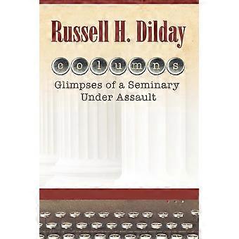 Columns Glimpses Of A Seminary Under Assault - Russell H. Dilday - Paperback - en Book
