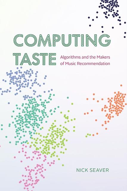 Computing Taste by Nick Seaver Paperback