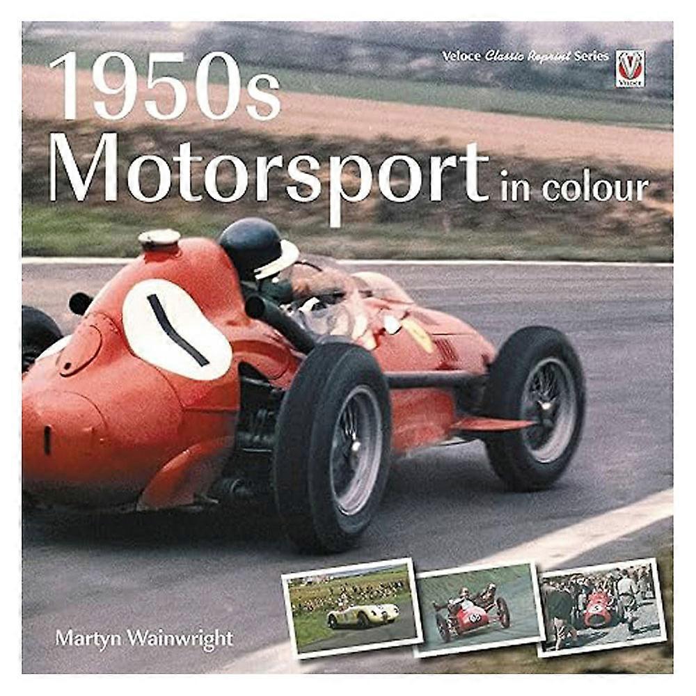 1950s Motorsport in Colour Classic Reprint by Martin Wainwright 2019 Book