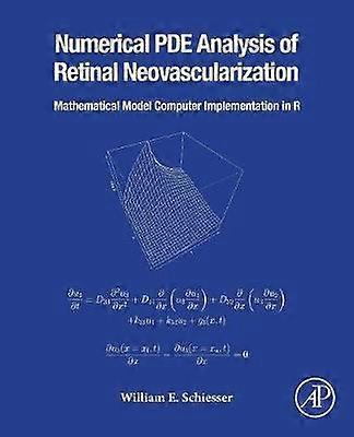 Numerical PDE Analysis of Retinal Neovascularization