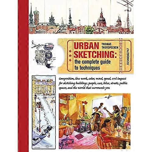 Urban Sketching: The Complete Guide to Techniques