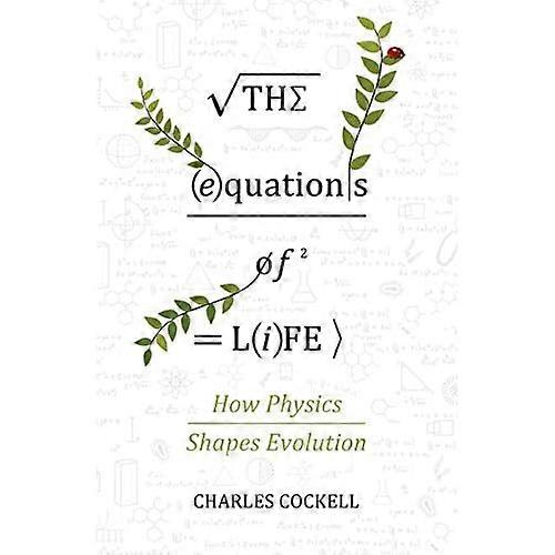 The Equations of Life: The Hidden Rules Shaping Evolution