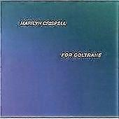 Marilyn Crispell For Coltrane CD (2004)