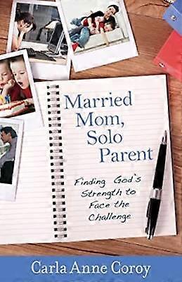 Married Mom Solo Parent