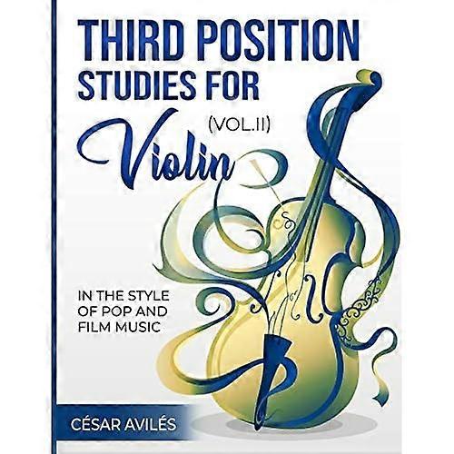 Third Position Studies for  - Violin, Vol. II (Third  - Position Studies for  - Violin)