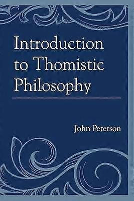 Introduction to Thomistic Philosophy