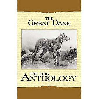 The Great Dane - A Dog Anthology (A Vintage Dog Books Breed Classic)