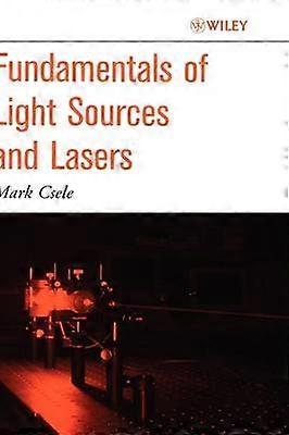 Fundamentals of Light Sources and Lasers