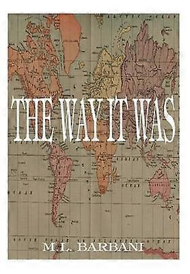 The Way it Was
