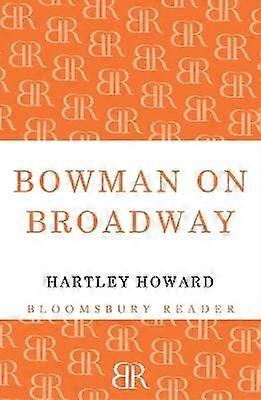 Bowman on Broadway