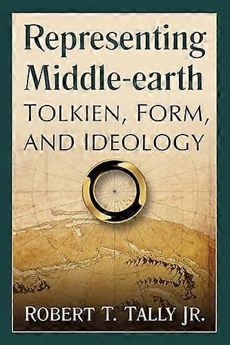 Representing Middle earth: Tolkien Form and Ideology