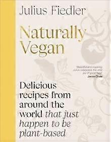 Naturally Vegan by Julius Fiedler Hardback Book