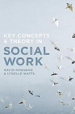 Key Concepts and Theory in Social Work