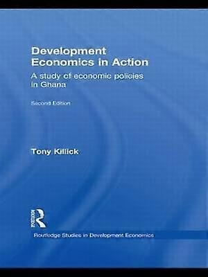 Development Economics in Action Second Edition