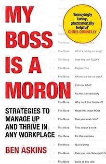 My Boss Is A Moron by Ben Askins Paperback