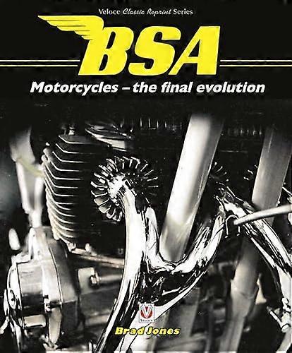 BSA Motorcycles the final evolution