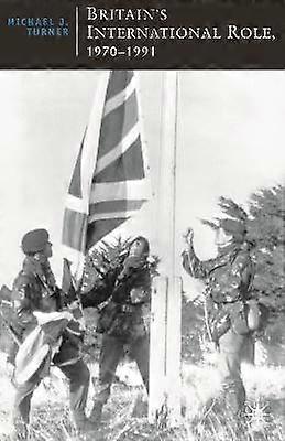 Britain's International Role 1970-1991