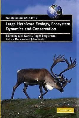 Large Herbivore Ecology Ecosystem Dynamics and Conservation