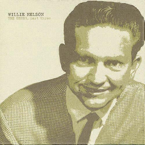 Willie Nelson - The Ghost, Vol. 3  [COMPACT DISCS] USA import