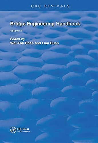 Bridge Engineering Handbook: Volume 3 (Routledge Revivals)