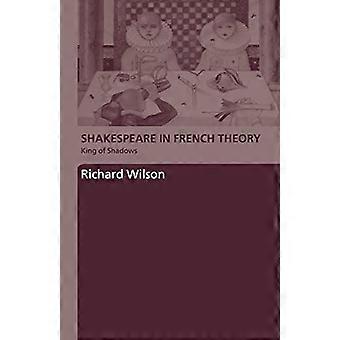 Shakespeare en la teoría francesa: el rey de las sombras