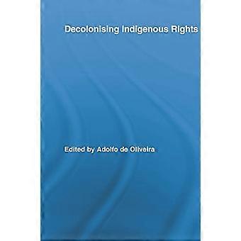 Dekolonisatie van inheemse rechten (Routledge Studies in Antropologie)