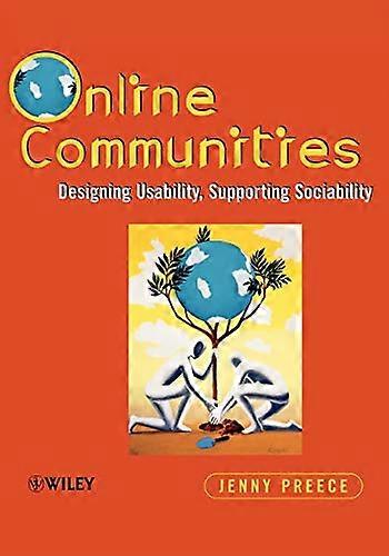Online Communities: Supporting Sociability, Designing Usability