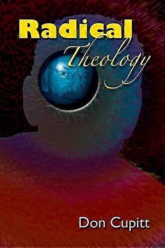 Radical Theology: Selected Essays