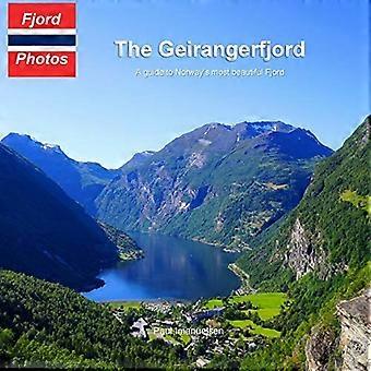 Le Geirangerfjord : un guide du plus beau fjord de Norvège