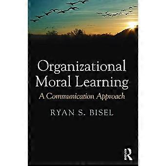 Organisatorisch moreel leren: een communicatieve aanpak