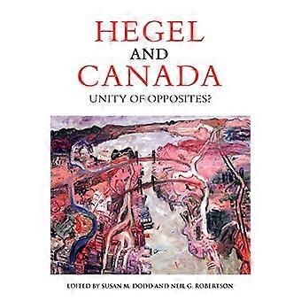 Hegel and Canada: Unity of  Opposites?