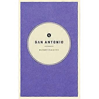 Wildsam Field Guides: San Antonio