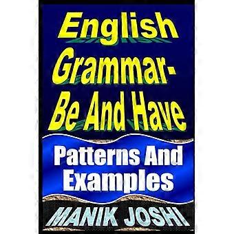 Englische Grammatik - Sein und Haben: Muster und Beispiele