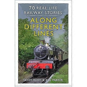 Le long de différentes lignes : 70 histoires ferroviaires réelles