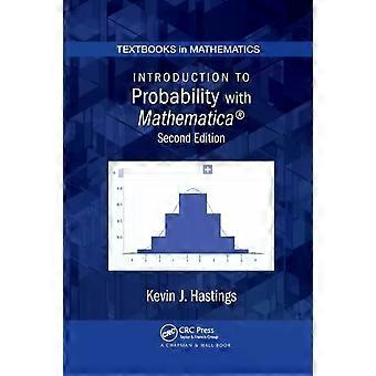 Introduction To Probability With Mathematica - Kevin J. Hastings