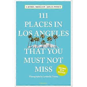 111 Orte in Los Angeles, die Sie nicht verpassen dürfen