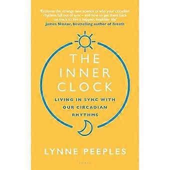 The Inner Clock Living in Sync With Our Circadian Rhythms