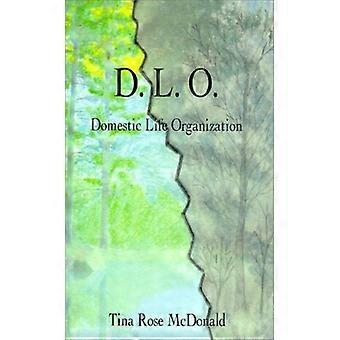 D.l.o. domestic life organization
