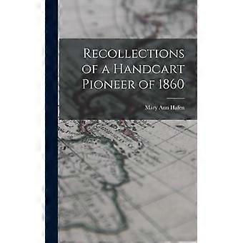 Recollections Of A Handcart Pioneer Of 1860 - Mary Ann Hafen - Hardcover - English Book - History