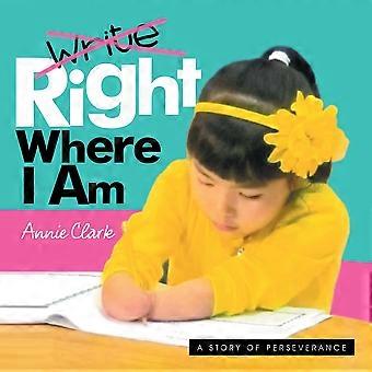 Writeright Onde Estou: Uma História de Perseverança - Annie Clark - Livro de Bolso - em inglês