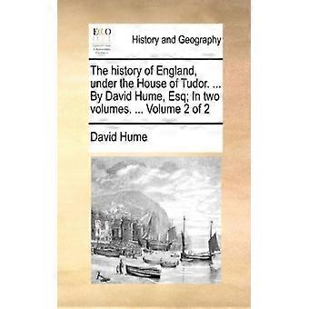 The History Of England Under The House Of Tudor. By David Hume Esq In T - David Hume - Paperback - English Book - History