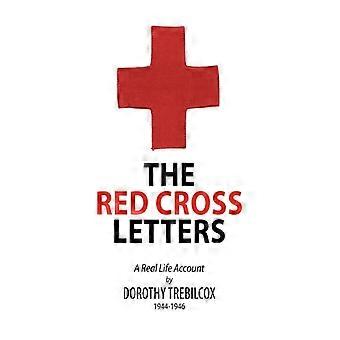 The Red Cross Letters A Real Life Account 1944-1946 - Dorothy Trebilcox - Paperback - English Book - History