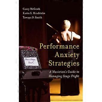 Performance Anxiety Strategies A Musician's Guide To Managing Stage Fright