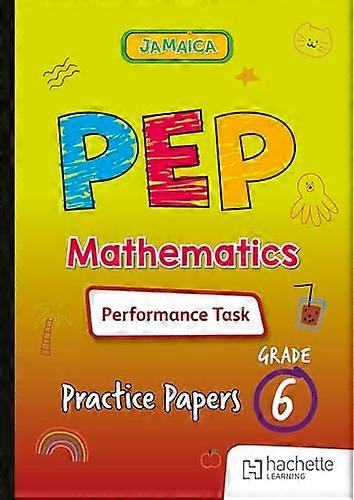 PEP Mathematics Performance Task Practice Papers for Grade 6