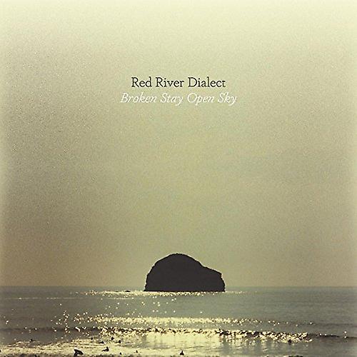 Red River Dialect - Broken Stay Open Sky  [VINYL]