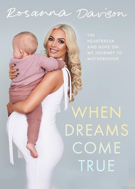 When Dreams Come True by Rosanna Davison Hardback Book