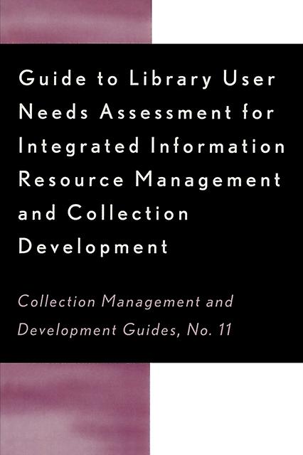 Guide To Library User Needs Assessment For Integrated Information Resource by Chris Sugnet Paperback Book