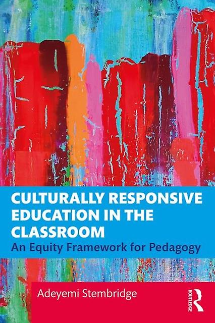 Culturally Responsive Education In The Classroom - Adeyemi Stembridge - Educational psychology - Taylor & Francis Ltd - Paperback