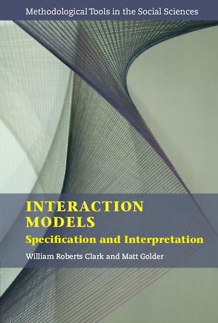 Interaction Models - Methodological Tools in the Social Sciences - Matt - Research methods: general - Cambridge University Press - Paperback