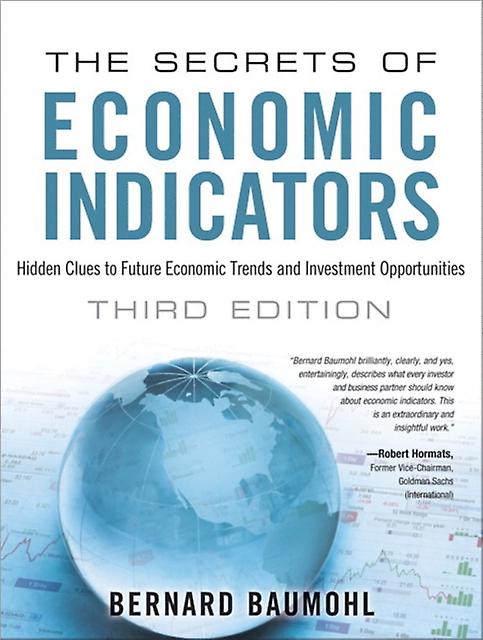 Secrets Of Economic Indicators The by Bernard Baumohl Paperback